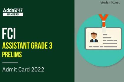 Fci Assistant Grade 3 Admit Card 2022