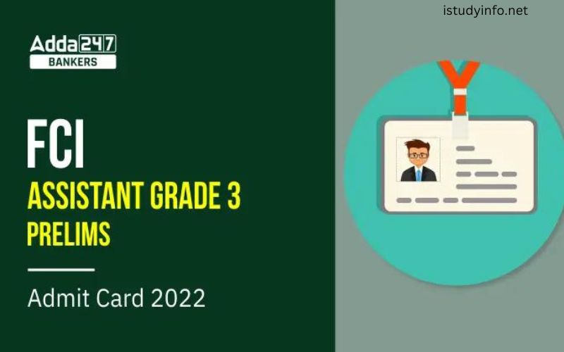 Fci Assistant Grade 3 Admit Card 2022