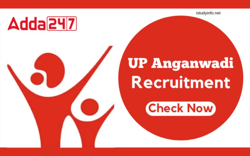 Anganwadi Vacancy 2022 in up Last Date