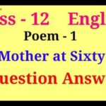 My Mother at Sixty Six Question Answers