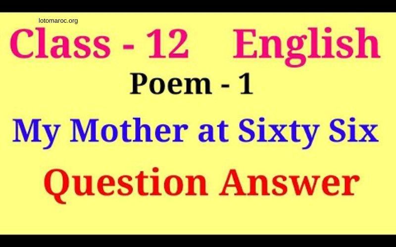 My Mother at Sixty Six Question Answers