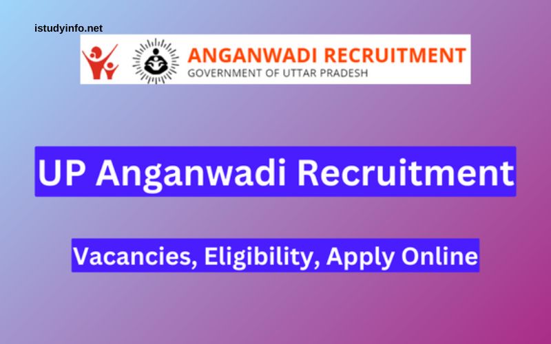 Anganwadi Vacancy 2023 In Up Last Date