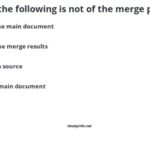 Which of the Following Is Not of the Merge Process