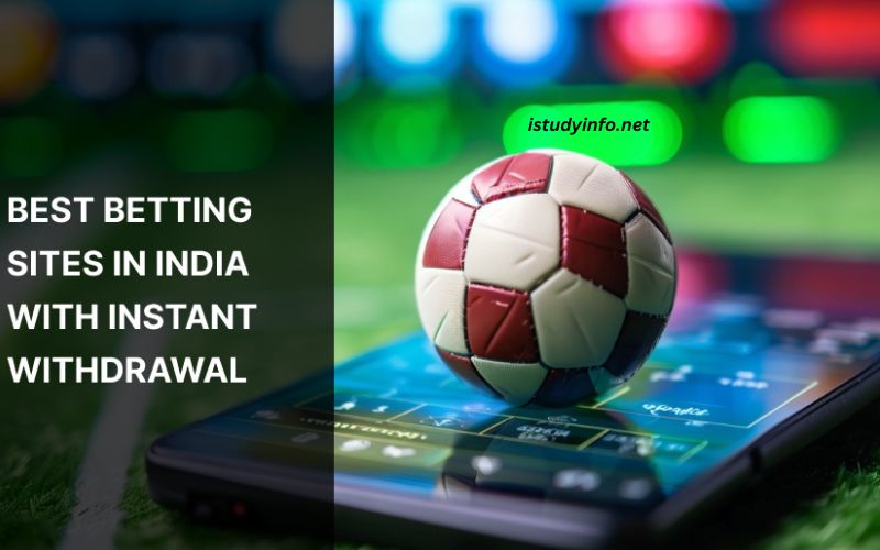 Best Betting Sites in India With Instant Withdrawal