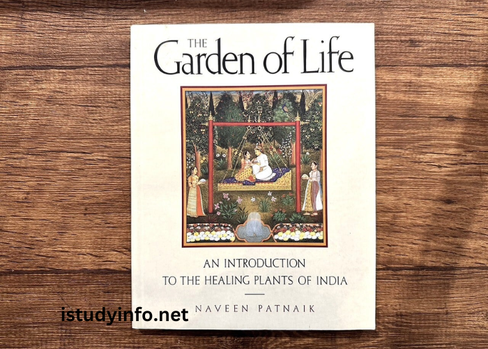 The Garden of Life: An Introduction to the Healing Plants of India